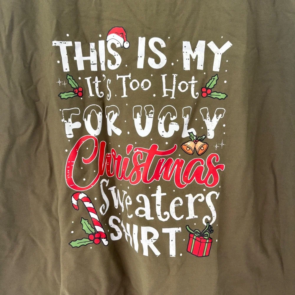 Christmas T-Shirt Funny Holiday Tee Too Hot For Ugly Sweaters 1XL‎ - Picture 2 of 7